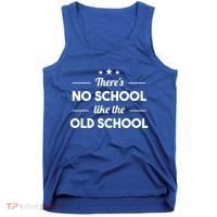 There's No School Like Old School Tank Top thumb 0