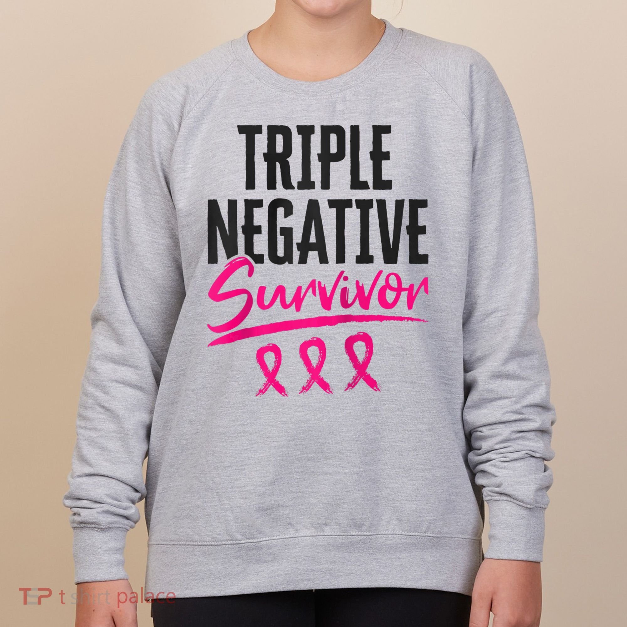 Triple Negative Survivor TNBC Breast Cancer Awareness Women's Sweatshirt