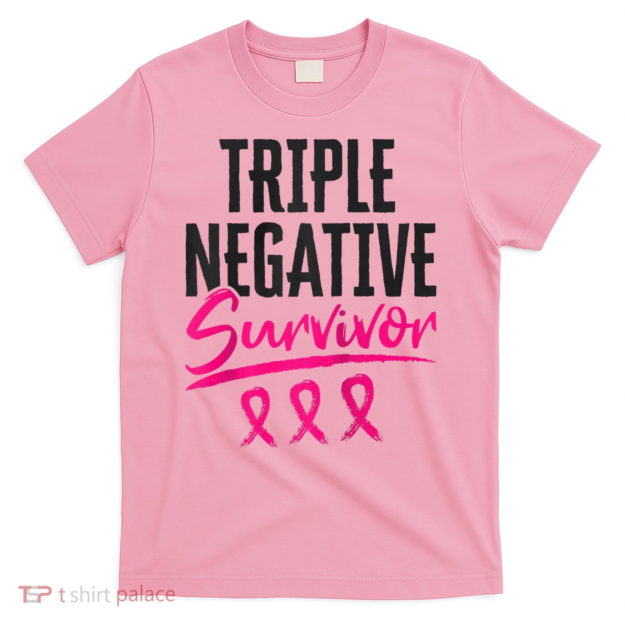 Triple Negative Survivor TNBC Breast Cancer Awareness T-Shirt