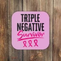 Triple Negative Survivor TNBC Breast Cancer Awareness Coaster thumb 0