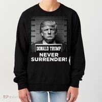 Trump Never Surrender 2024 Mugshot Women's Sweatshirt thumb 0