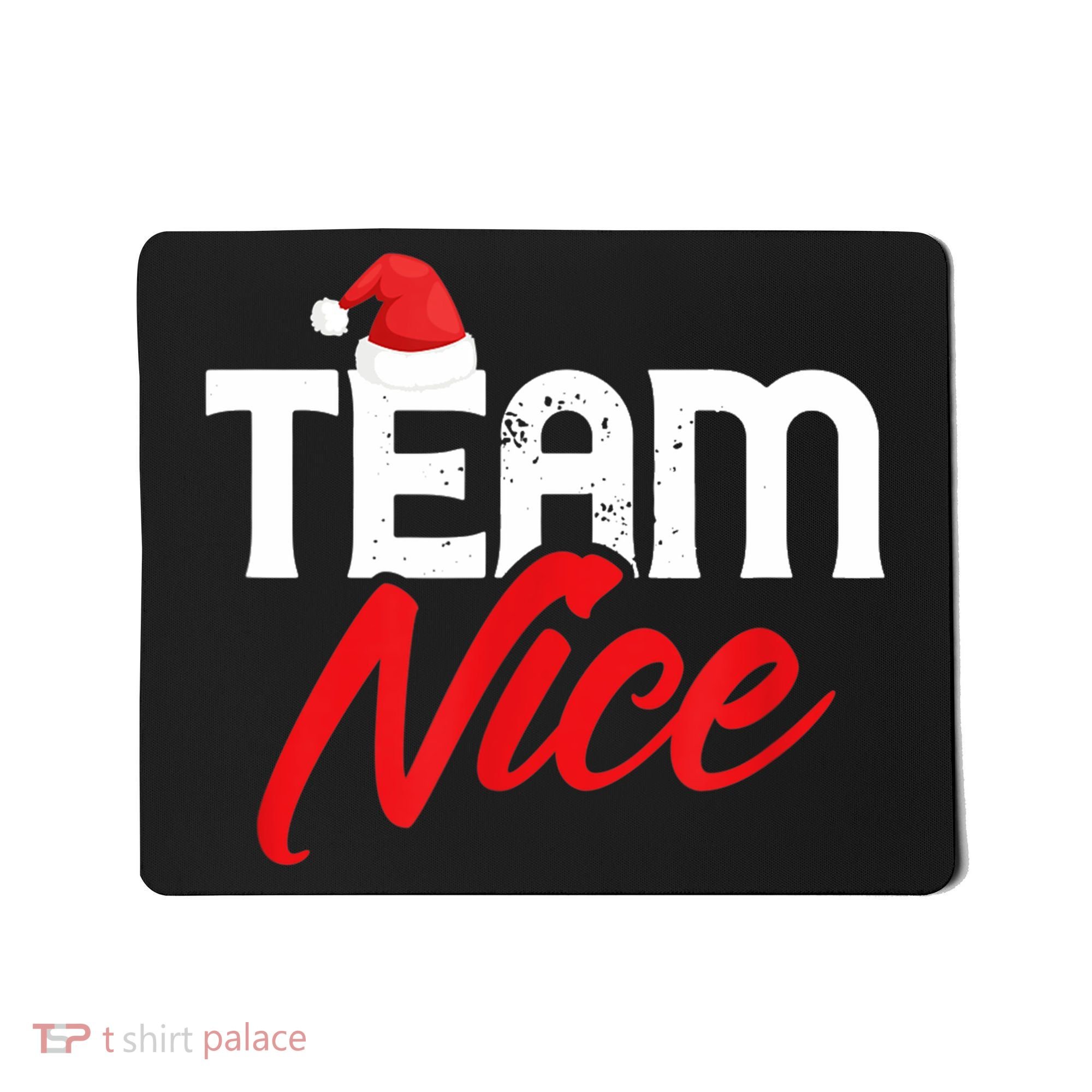 Team Nice Shirt Funny Couple Matching Outfit Team Naughty TShirt Mousepad