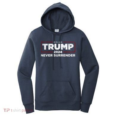 Trump Never Surrender 2024 Women's Hoodie