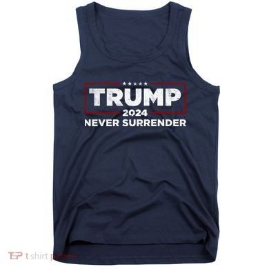 Trump Never Surrender 2024 Tank Top