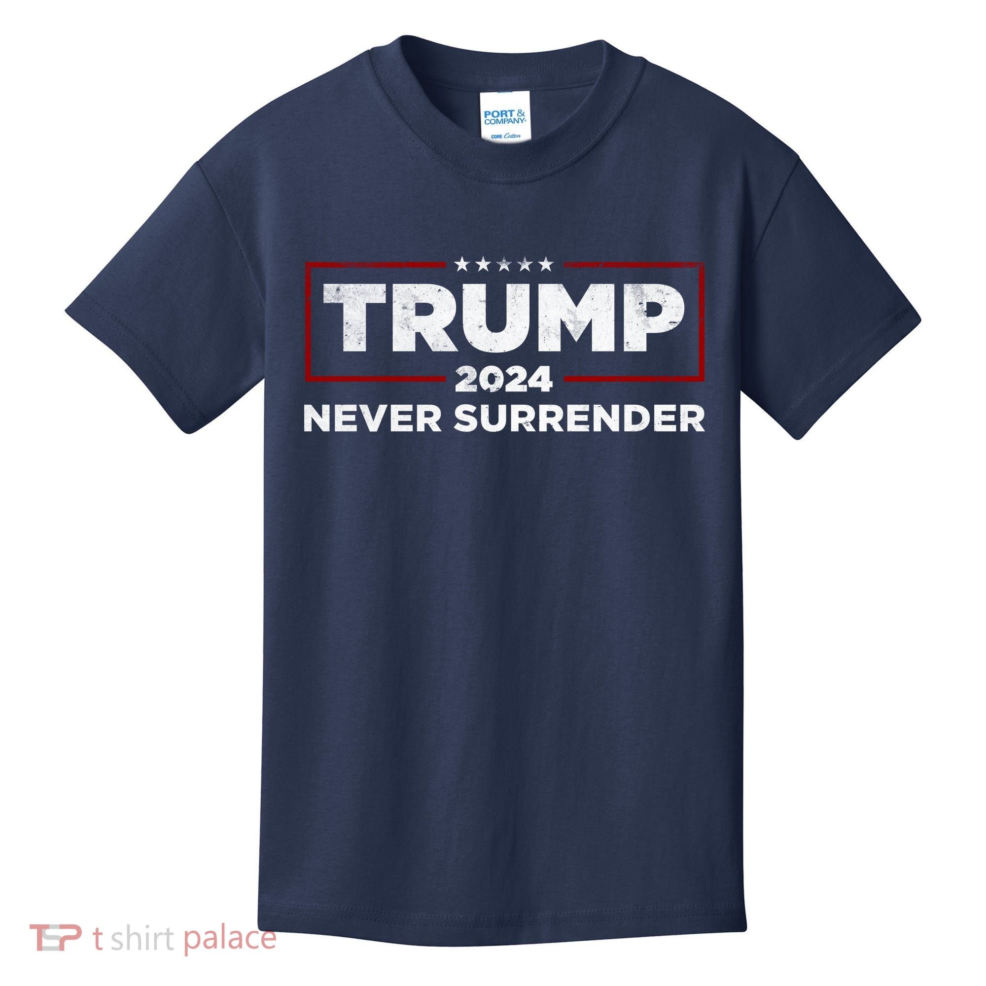 Trump Never Surrender 2024 Kids T-Shirt