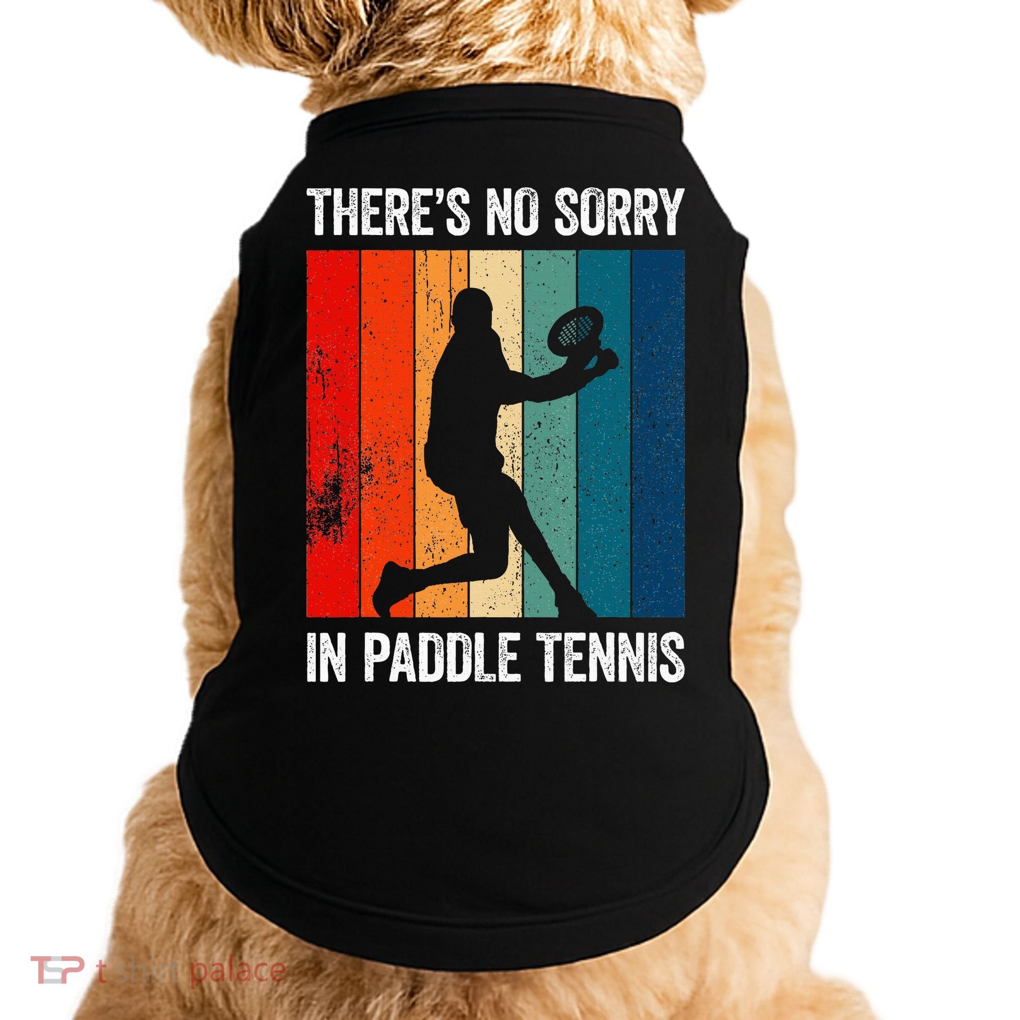 ThreS No Sorry In Paddle Tennis Doggie Tank