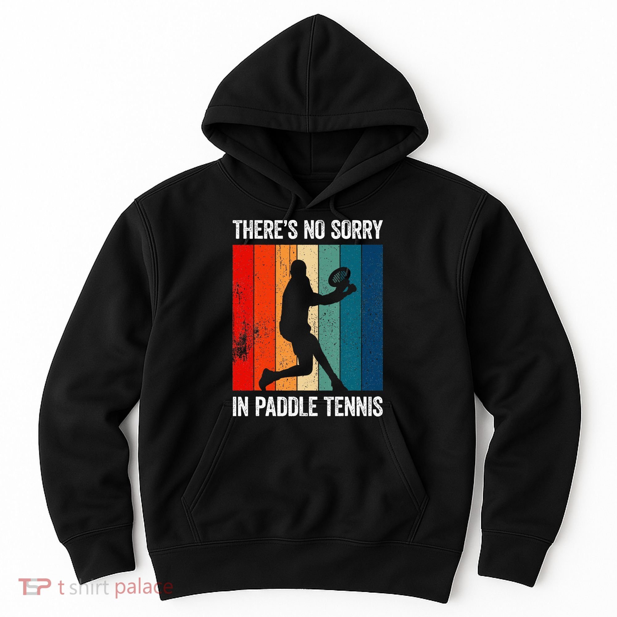 ThreS No Sorry In Paddle Tennis Hoodie