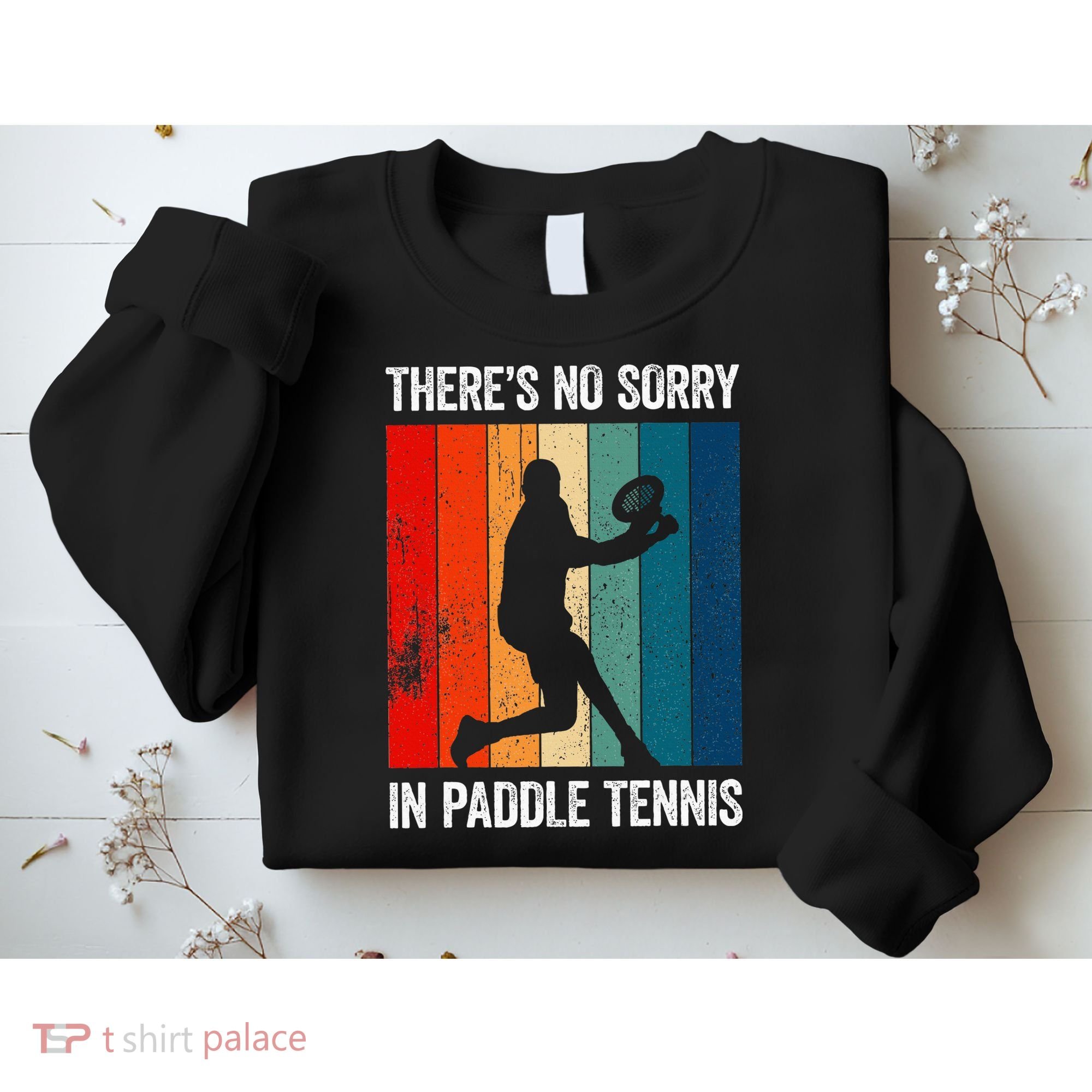 ThreS No Sorry In Paddle Tennis Sweatshirt