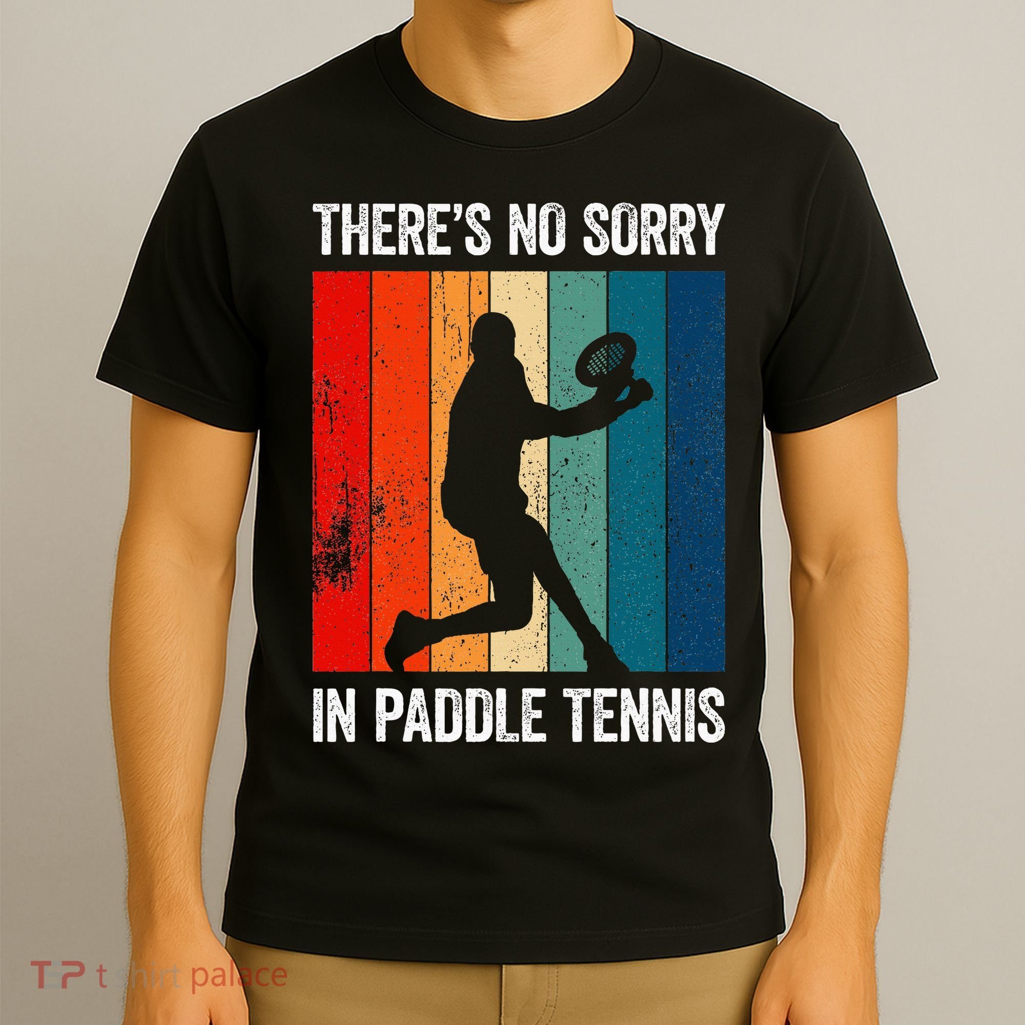 ThreS No Sorry In Paddle Tennis T-Shirt