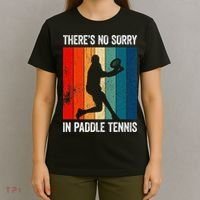 ThreS No Sorry In Paddle Tennis T-Shirt thumb 4