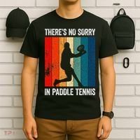 ThreS No Sorry In Paddle Tennis T-Shirt thumb 6
