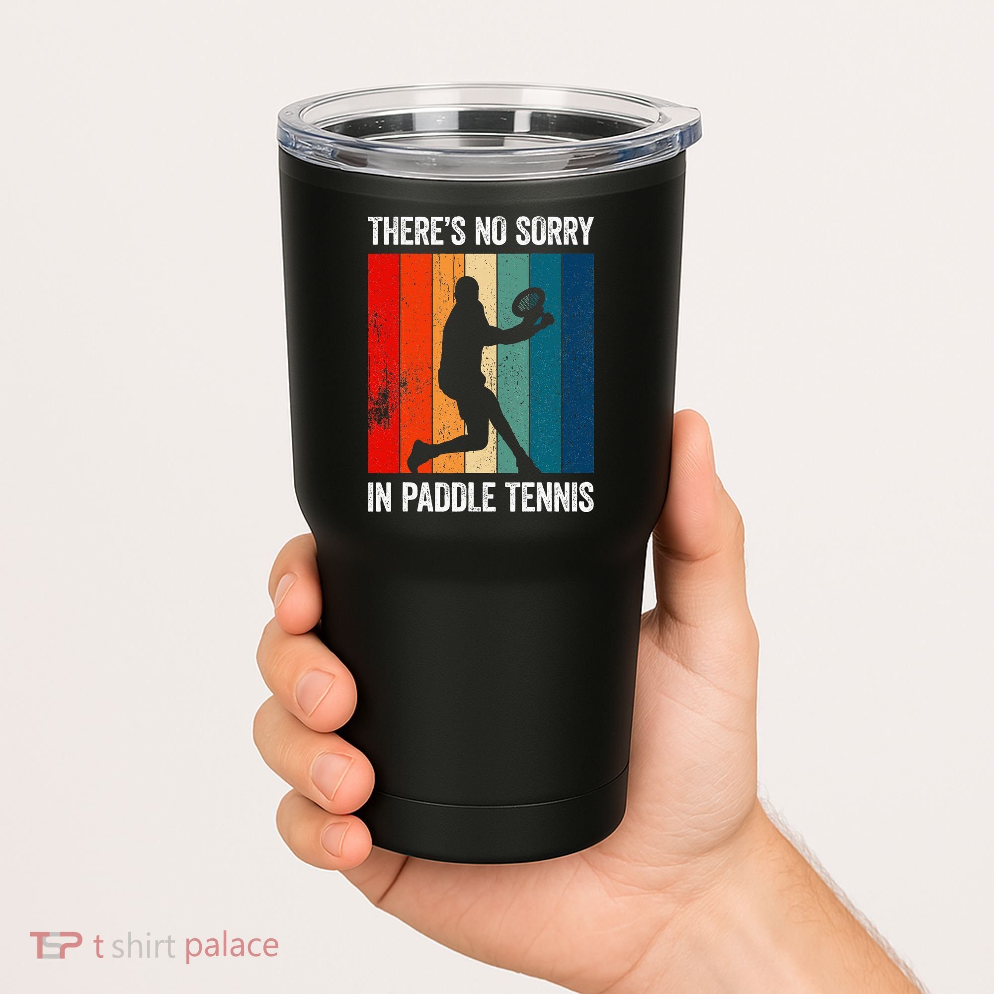 ThreS No Sorry In Paddle Tennis Tumbler