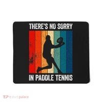 ThreS No Sorry In Paddle Tennis Mousepad thumb 0