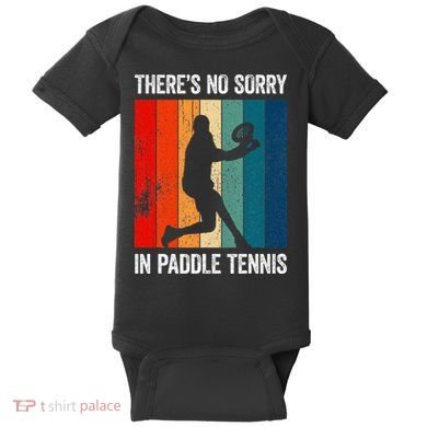 ThreS No Sorry In Paddle Tennis Baby Bodysuit