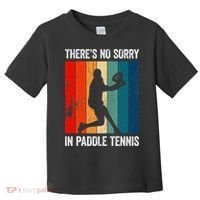 ThreS No Sorry In Paddle Tennis Toddler T-Shirt thumb 0