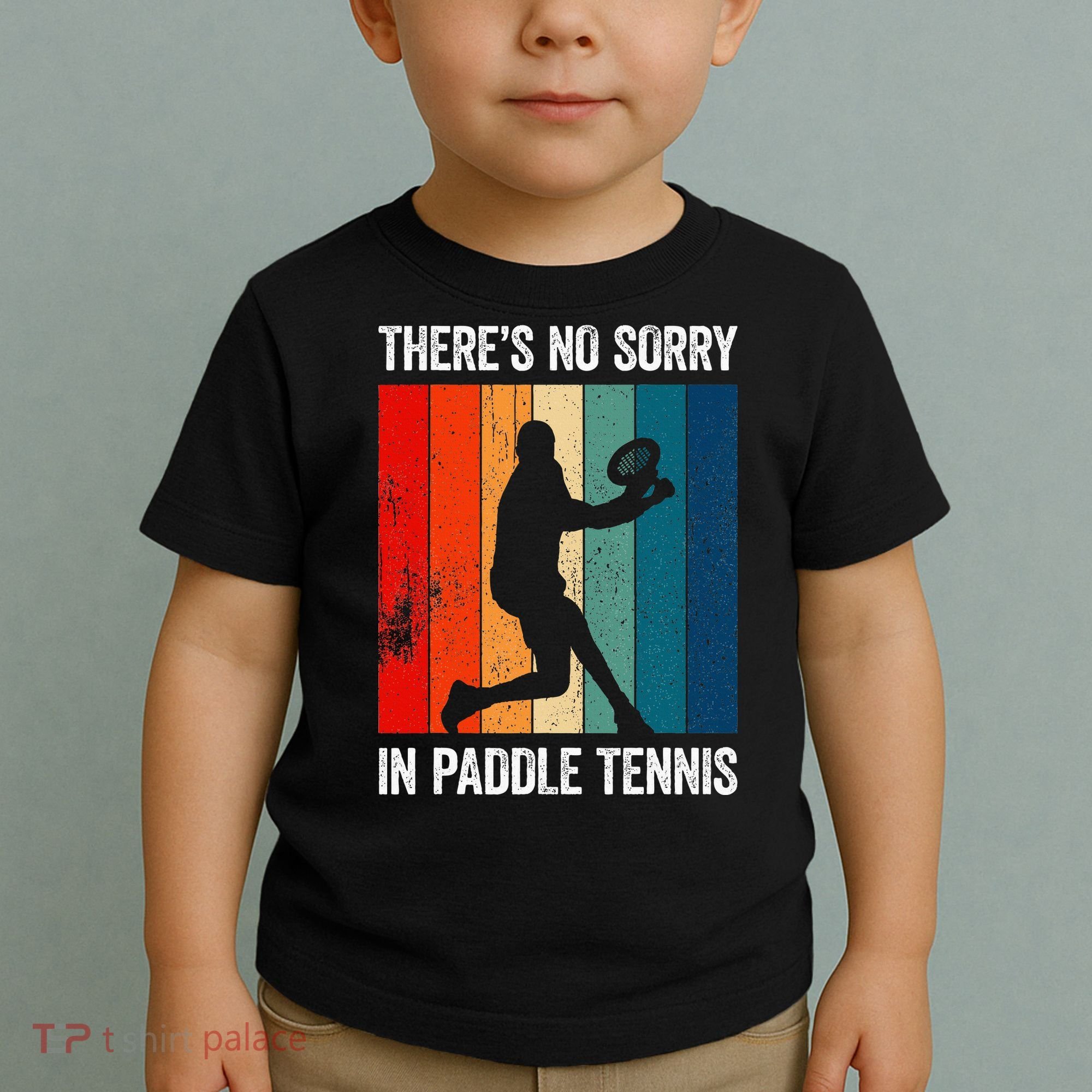 ThreS No Sorry In Paddle Tennis Toddler T-Shirt