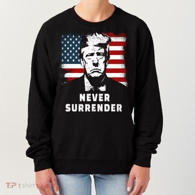 Trump Never Surrender Women's Sweatshirt