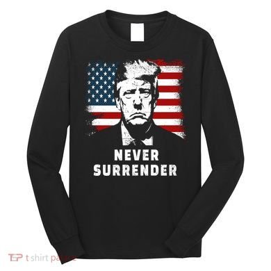 Trump Never Surrender Long Sleeve Shirt
