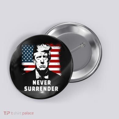 Trump Never Surrender Button