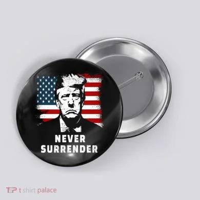 Trump Never Surrender Button