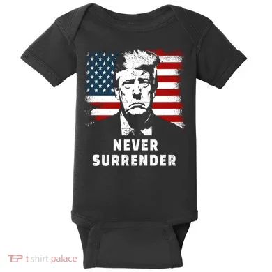 Trump Never Surrender Baby Bodysuit