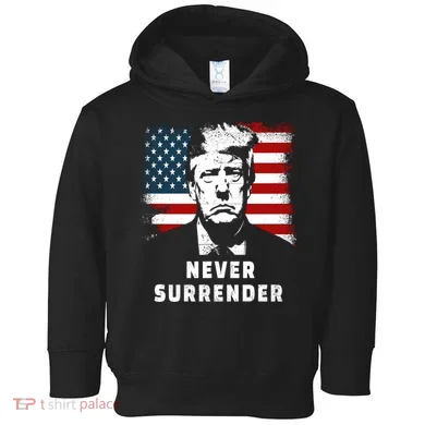 Trump Never Surrender Toddler Hoodie