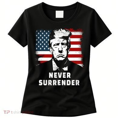 Trump Never Surrender Women's T-Shirt