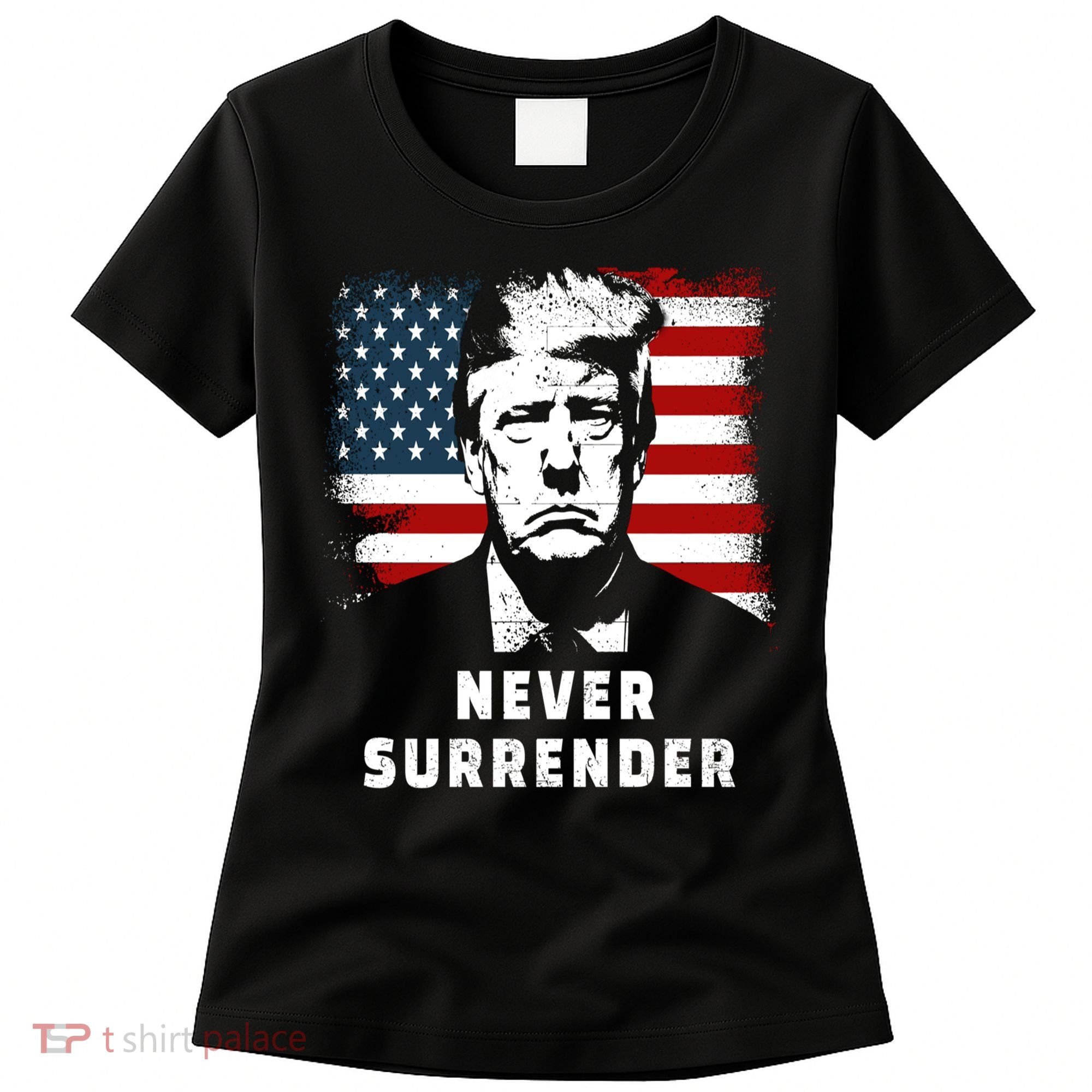 Trump Never Surrender Women's T-Shirt