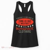 There’s No Such Thing As Bad Weather, Only Inappropriate Clothing Women's Tank Top thumb 0