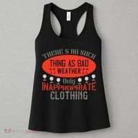 There’s No Such Thing As Bad Weather, Only Inappropriate Clothing Women's Tank Top thumb 3