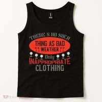 There’s No Such Thing As Bad Weather, Only Inappropriate Clothing Tank Top thumb 2