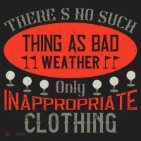 There’s No Such Thing As Bad Weather, Only Inappropriate Clothing Golf Towel thumb 3