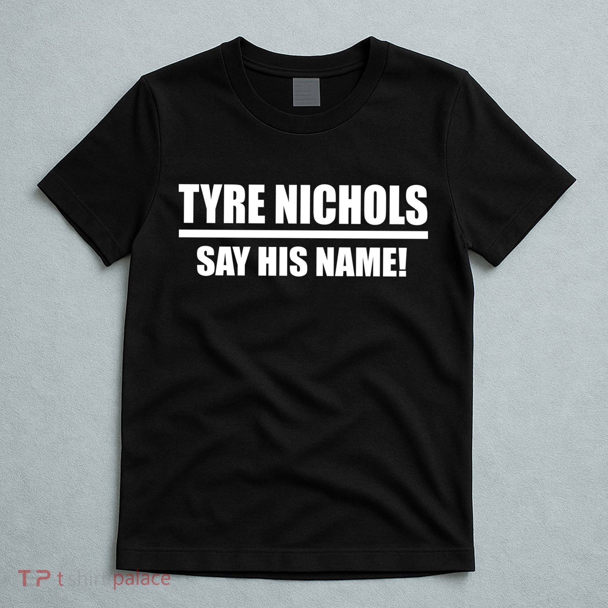 Tyre Nichols Say His Name! T-Shirt