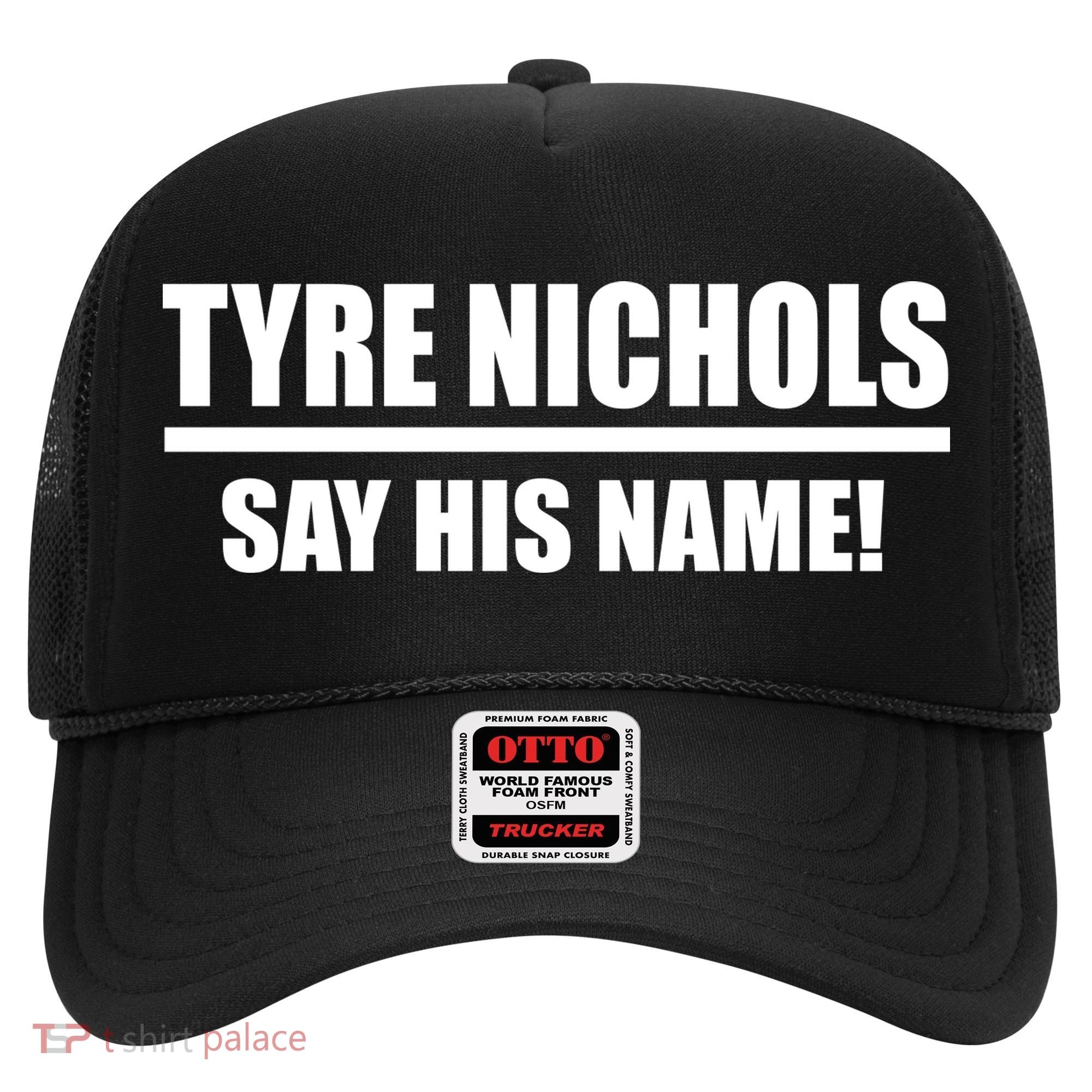 Tyre Nichols Say His Name! Hat