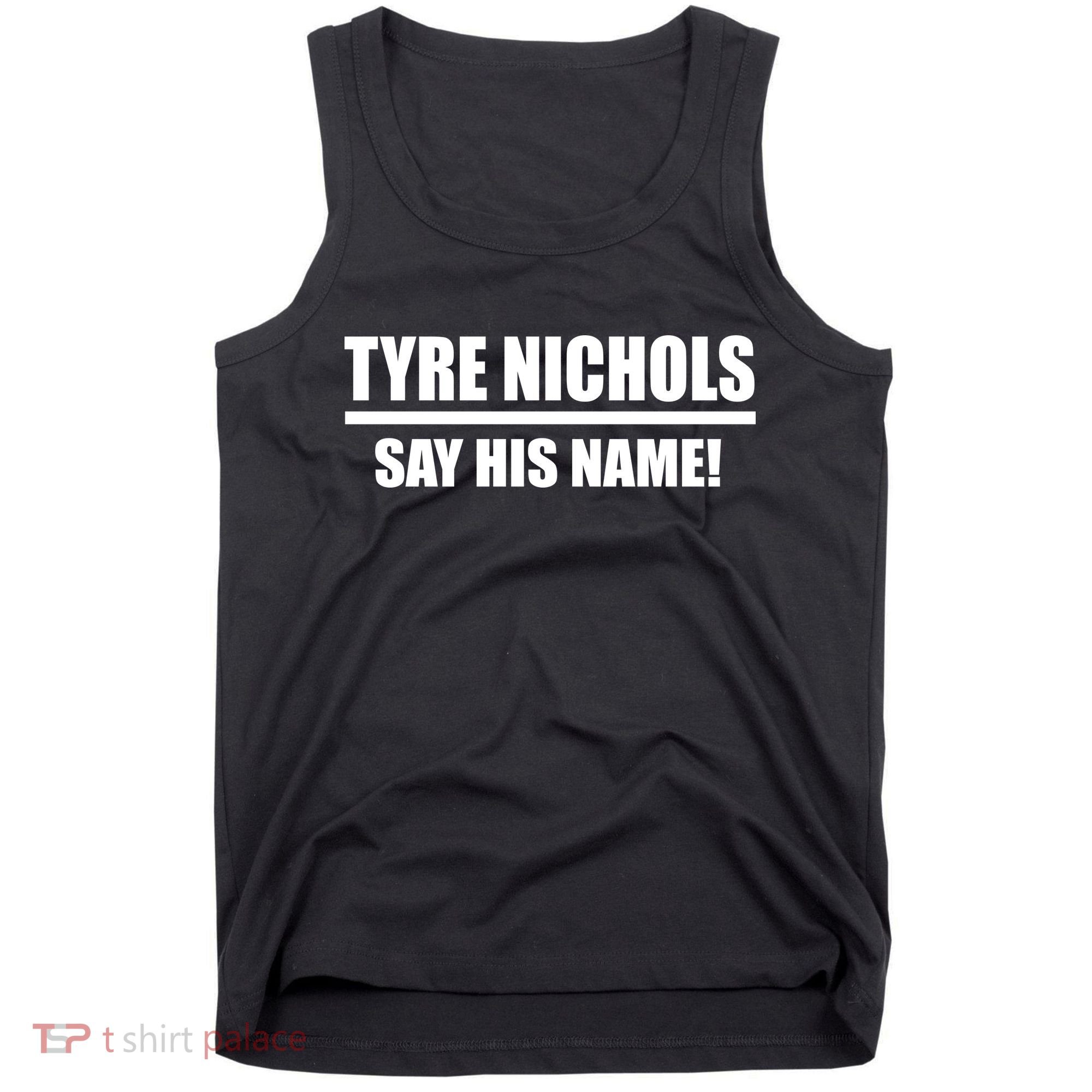 Tyre Nichols Say His Name! Tank Top