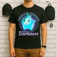 Theres No Sunshine Only Darkness Shiny T-Shirt thumb 6