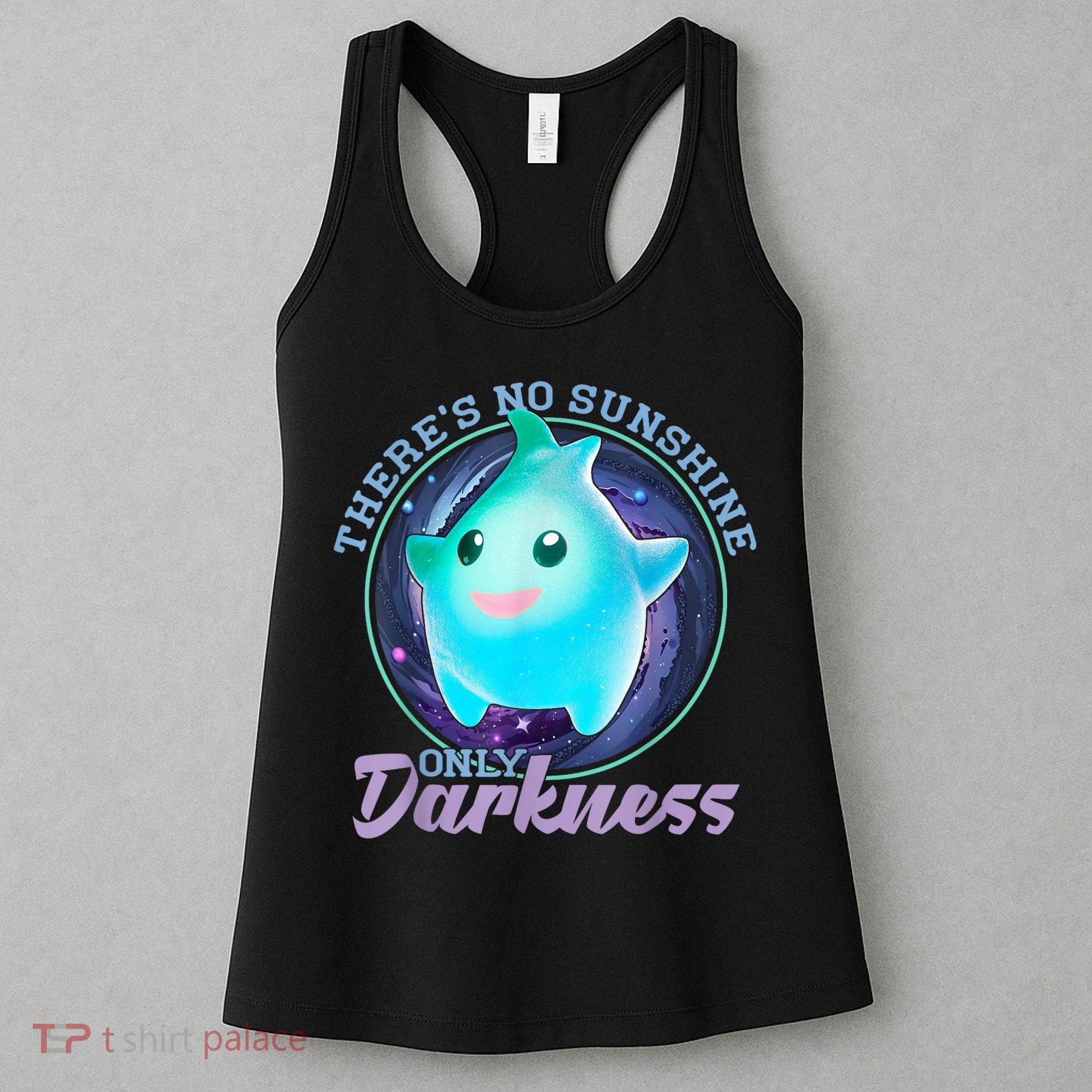 Theres No Sunshine Only Darkness Shiny Women's Tank Top