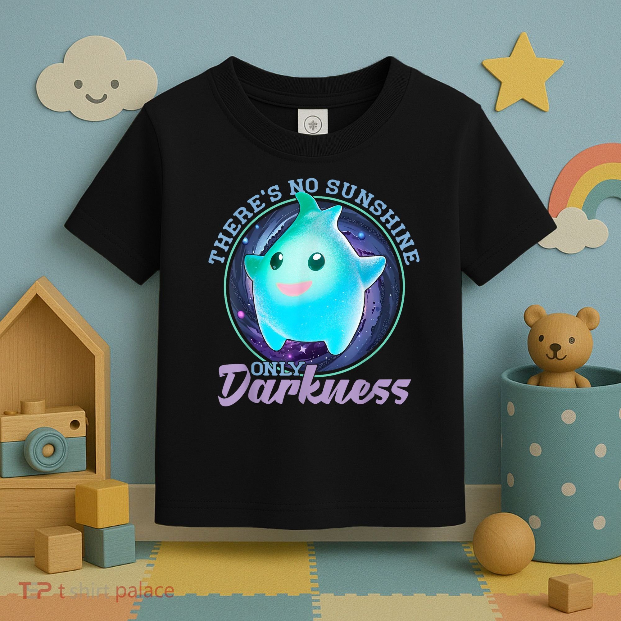 Theres No Sunshine Only Darkness Shiny Toddler T-Shirt