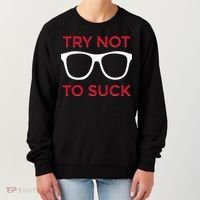 Try Not To Suck Funny Baseball Women's Sweatshirt thumb 0