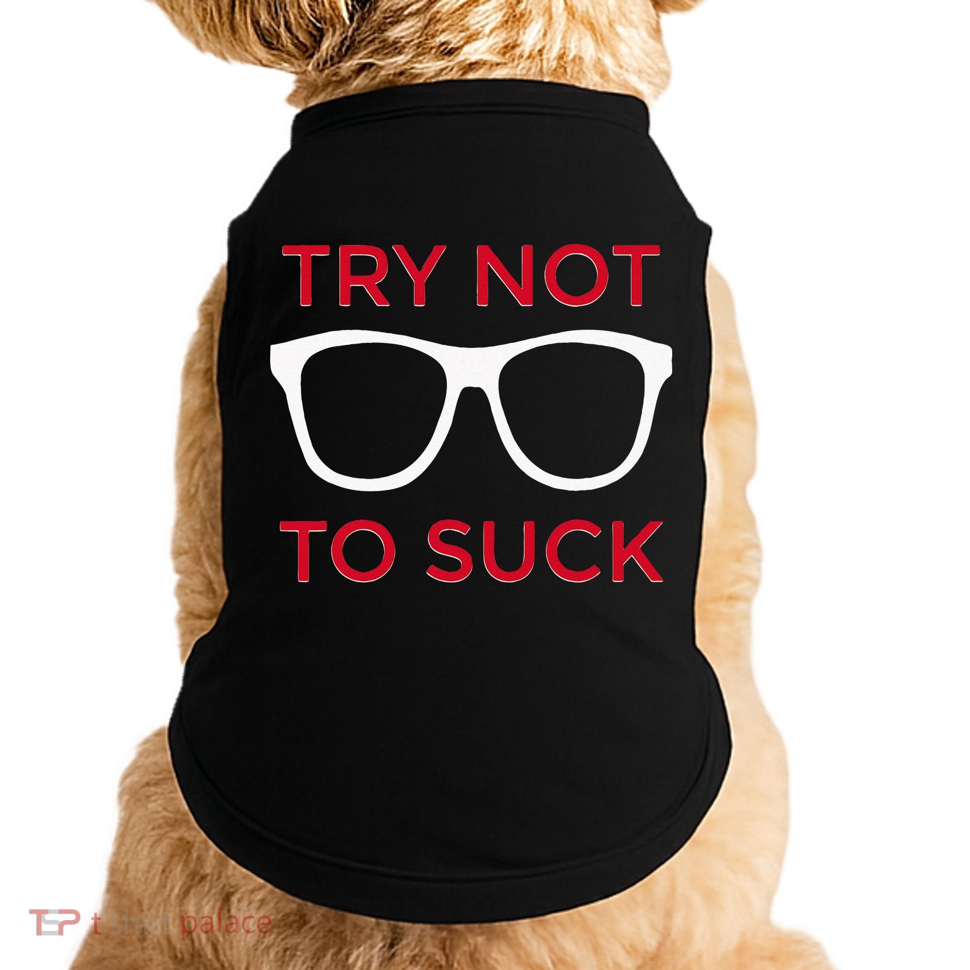 Try Not To Suck Funny Baseball Doggie Tank