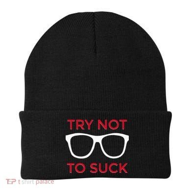 Try Not To Suck Funny Baseball Beanie