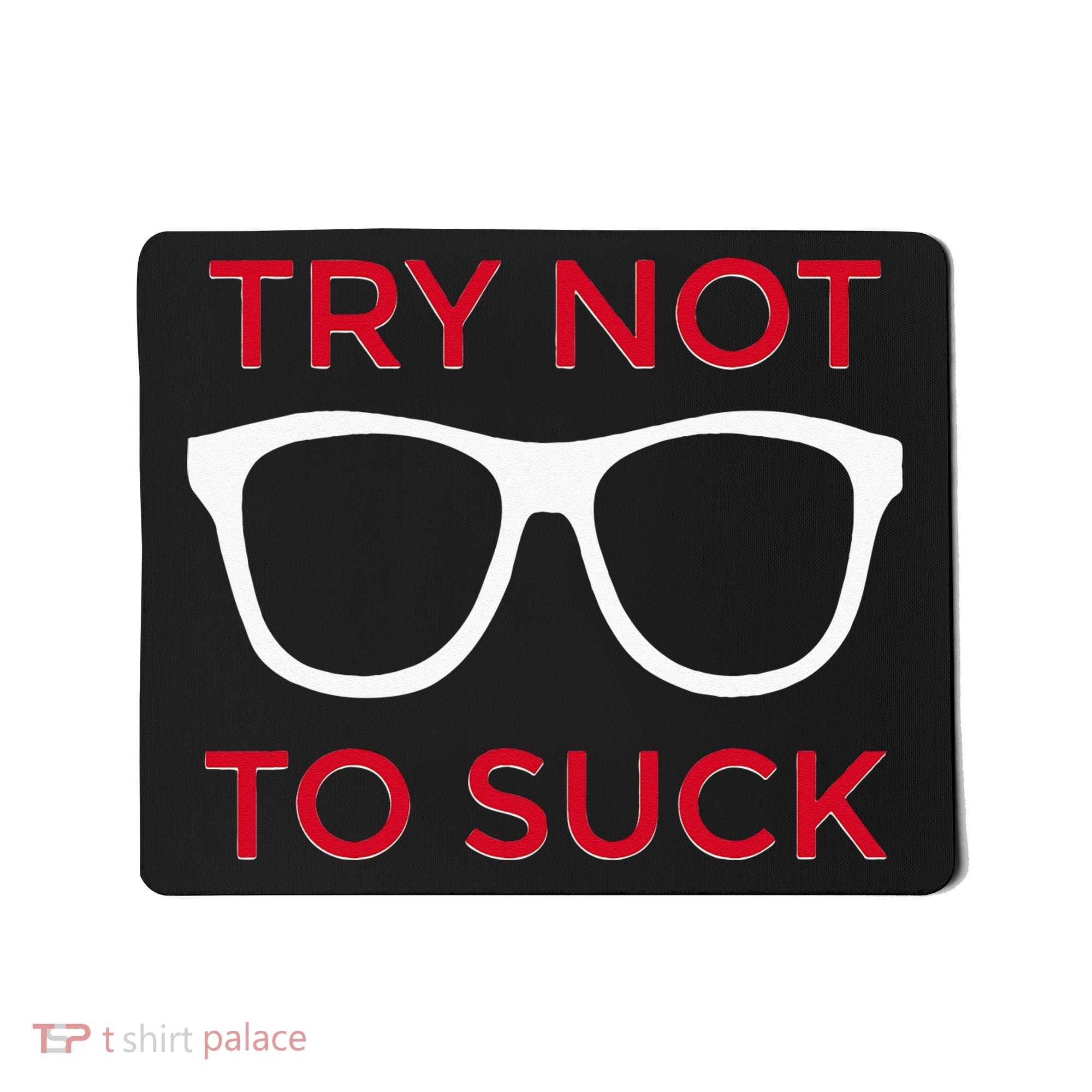 Try Not To Suck Funny Baseball Mousepad