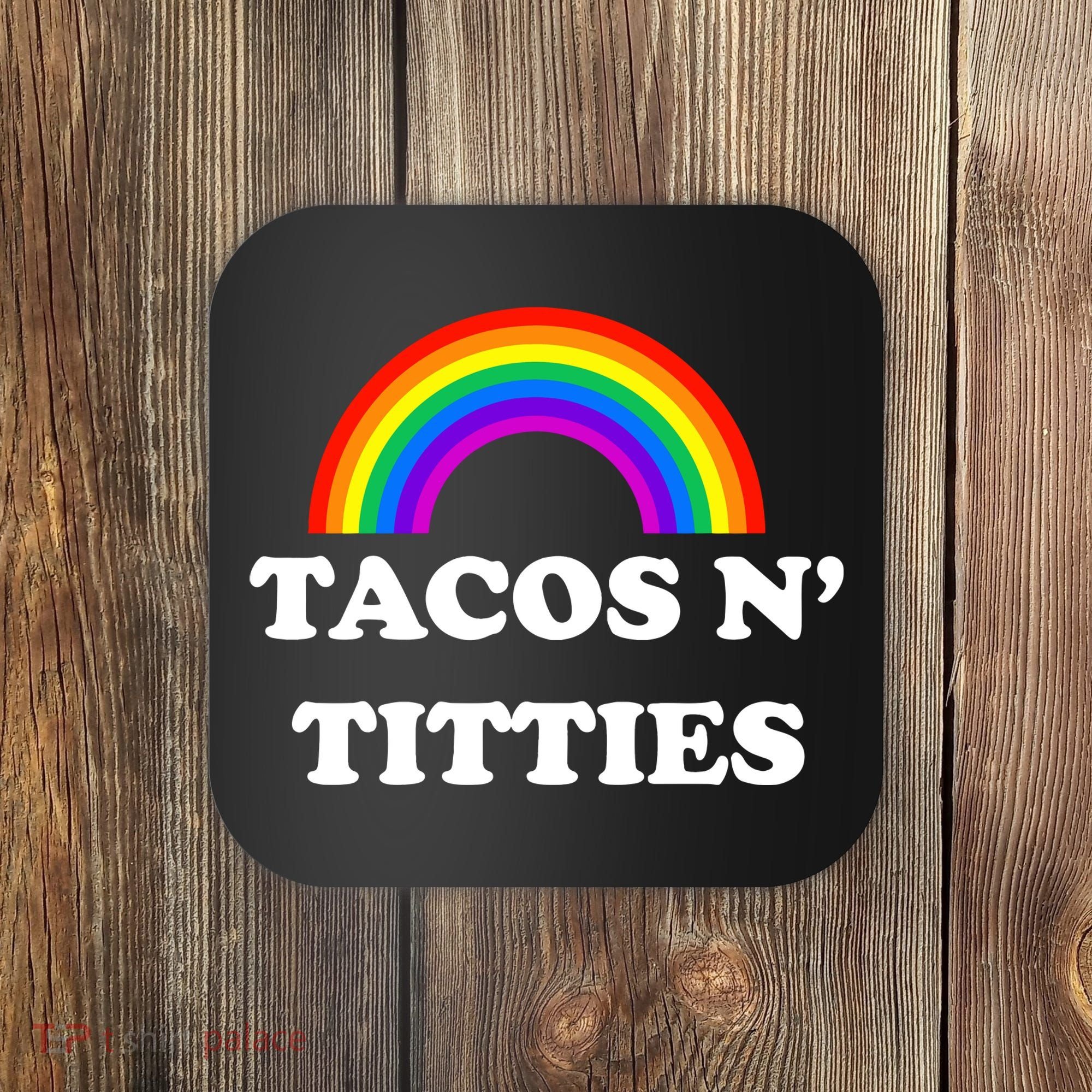Tacos N Titties Pride Month Lgbtq Coaster