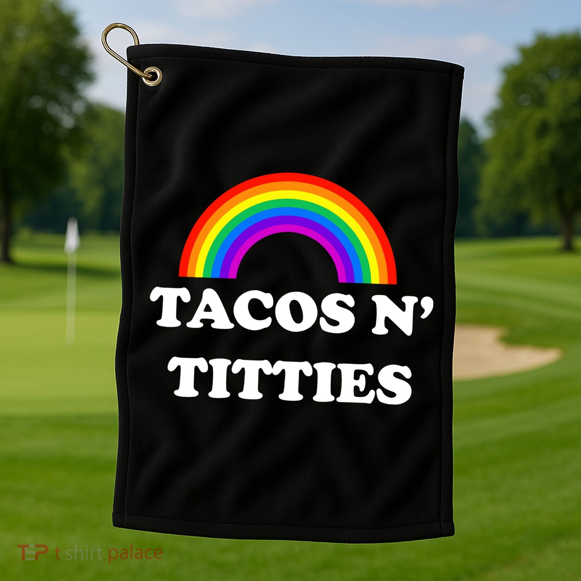 Tacos N Titties Pride Month Lgbtq Golf Towel