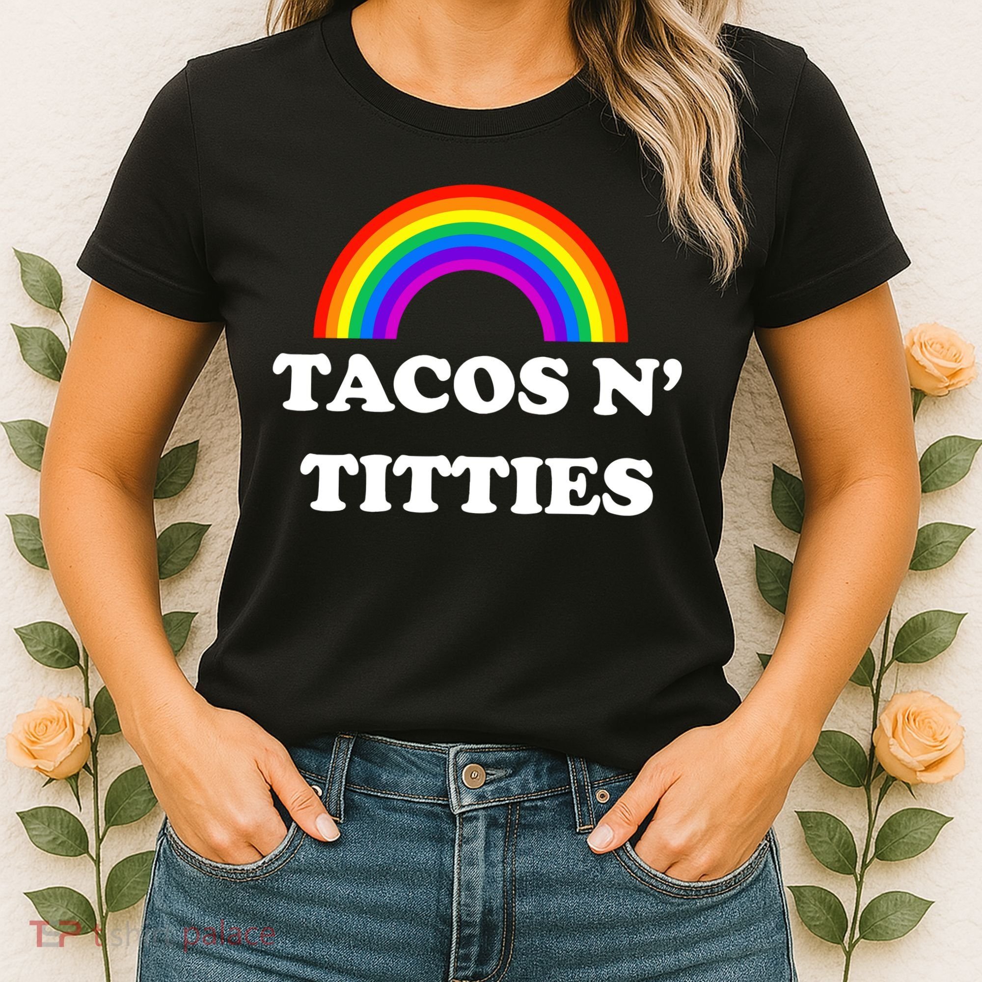 Tacos N Titties Pride Month Lgbtq Women's T-Shirt