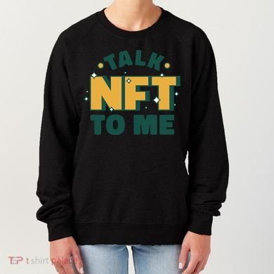 Talk NFT To Me Women's Sweatshirt