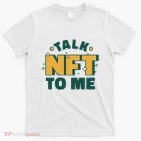 Talk NFT To Me T-Shirt thumb 0