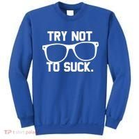 Try Not To Suck Book Movie Lover Reading Gift Great Gift Sweatshirt thumb 0