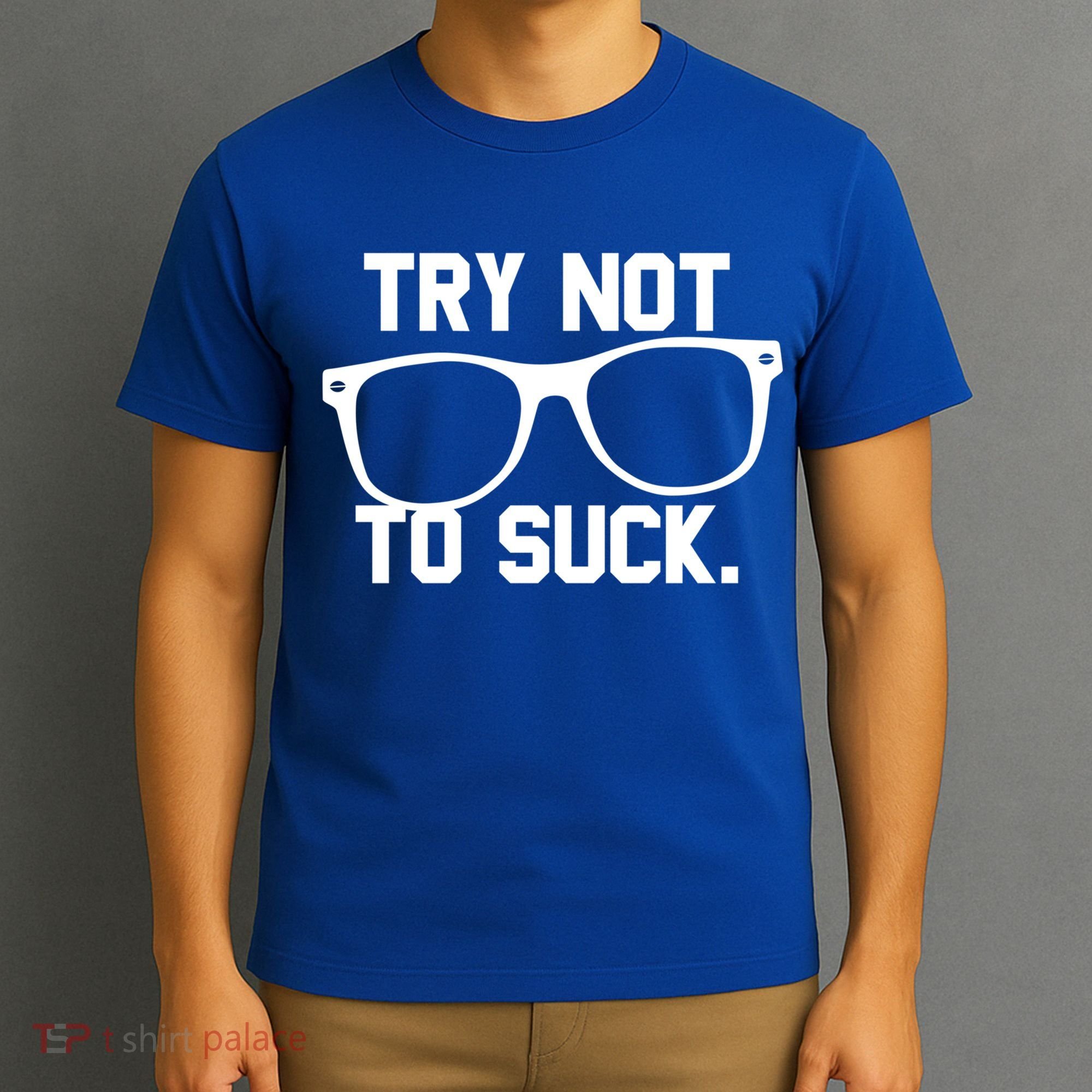 Try Not To Suck Book Movie Lover Reading Gift Great Gift T-Shirt