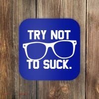 Try Not To Suck Book Movie Lover Reading Gift Great Gift Coaster thumb 0